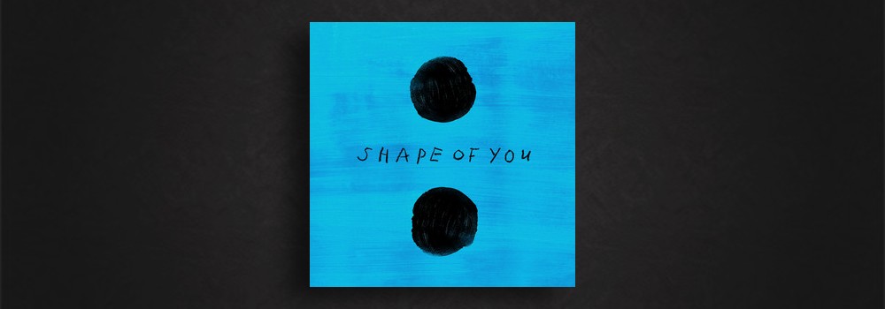 Ed Sheeran's 'Shape Of You'