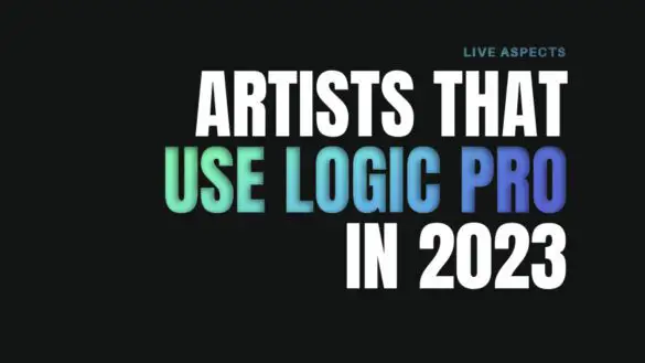 Artists That Use Logic Pro In 2023