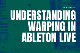 How To Fix Crackling Audio In Ableton Live – Live Aspects